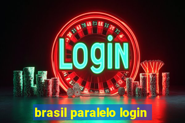 brasil paralelo login